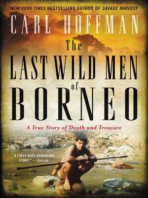 cover image of The Last Wild Men of Borneo